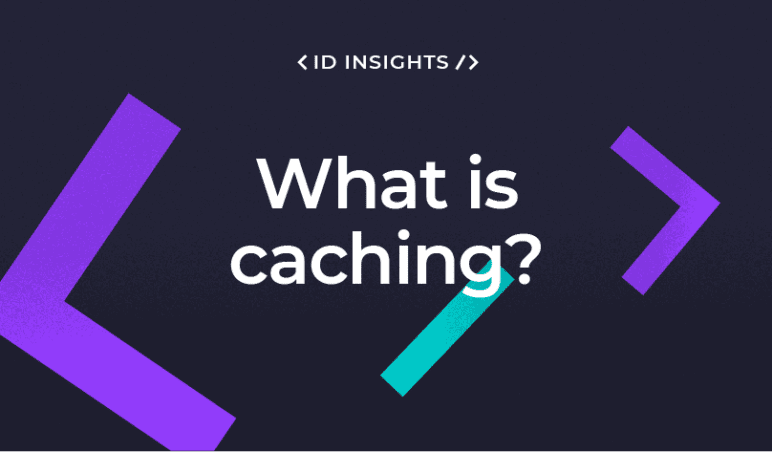 What is caching?