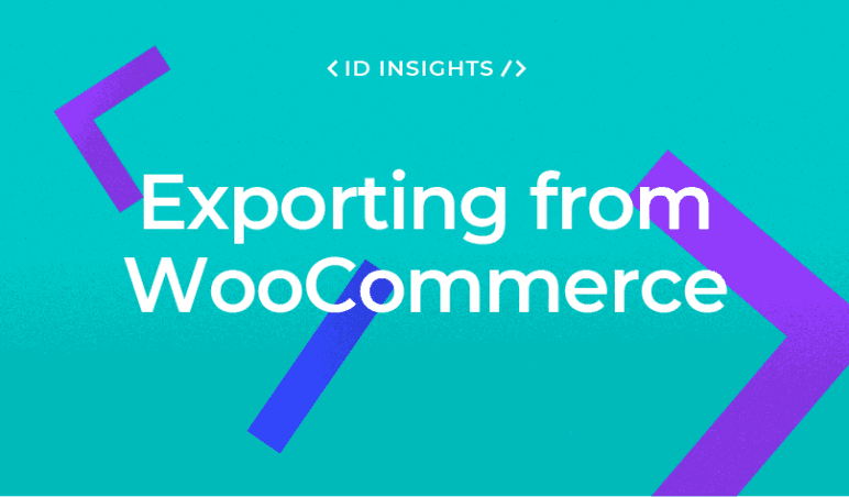 Exporting from WooCommerce
