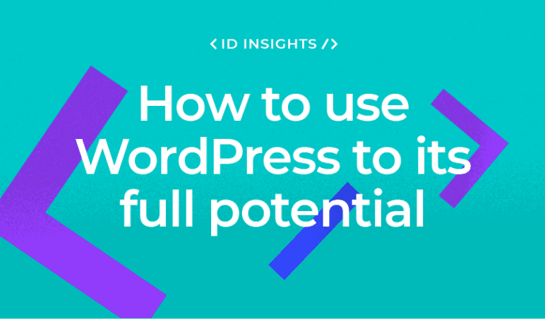 More than a CMS - how to use WordPress to its full potential