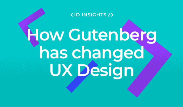 How Gutenberg Has Changed UX Design