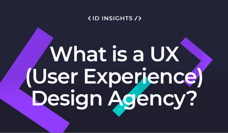 What Is a UX (User Experience) Design Agency?