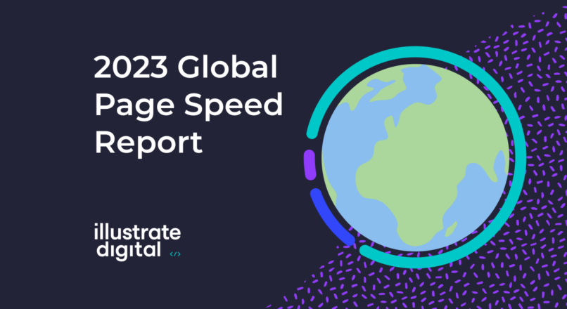 Illustrate Digital’s Global Page Speed Report 2023